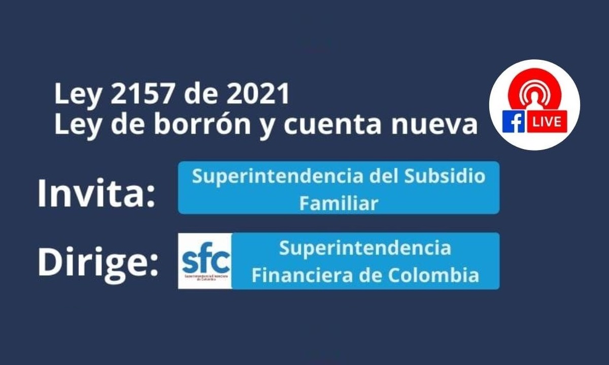 SuperSubsidio explica Ley 2157 de 2021 sobre borrón y cuenta nueva para afiliados con créditos